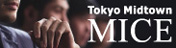 Tokyo Midtown MICE