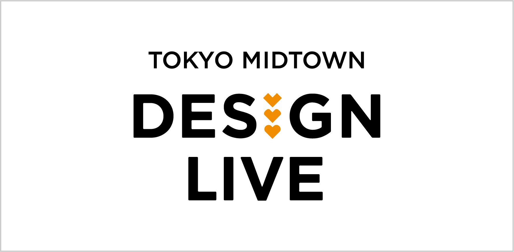 About TOKYO MIDTOWN DESIGN LIVE