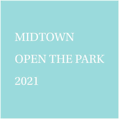 MIDTOWN OPEN THE PARK 2021