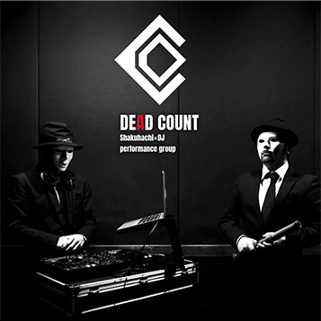 DEAD COUNT（尺八×DJ）