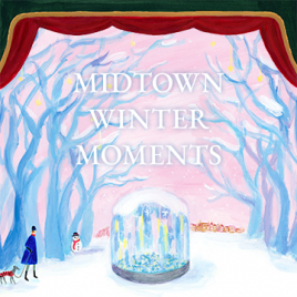 MIDTOWN WINTER MOMENTS