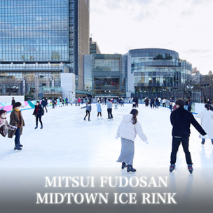 MITSUI FUDOSAN<br>MIDTOWN ICE RINK