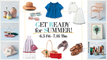 GET READY for SUMMER! <br>&boxh;東京ミッドタウンで夏支度&boxh;