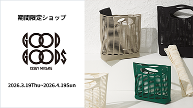 GOOD GOODS ISSEY MIYAKE