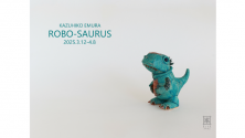 ROBO－SAURUS 江村和彦　陶展