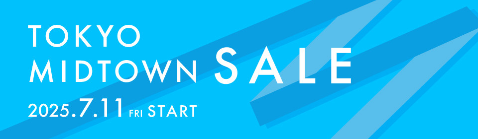 TOKYO MIDTOWN SALE 2025