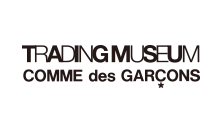 TRADING MUSEUM COMME des GARÇONS