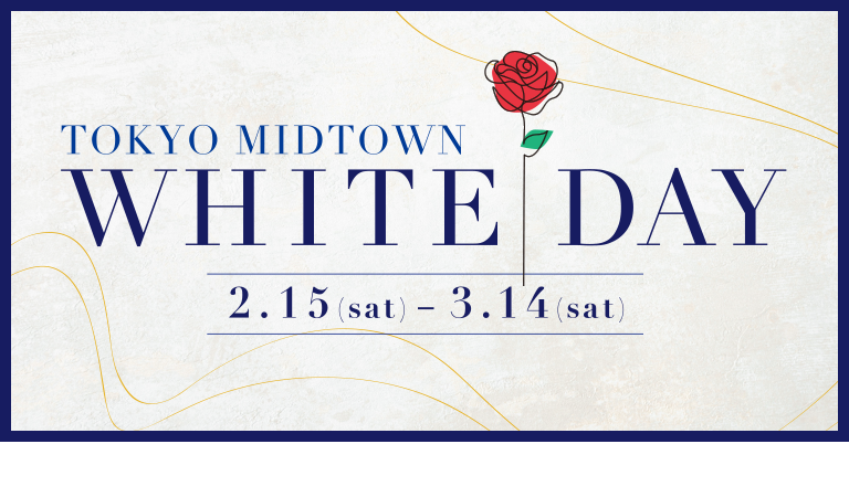 TOKYO MIDTOWN WHITE DAY