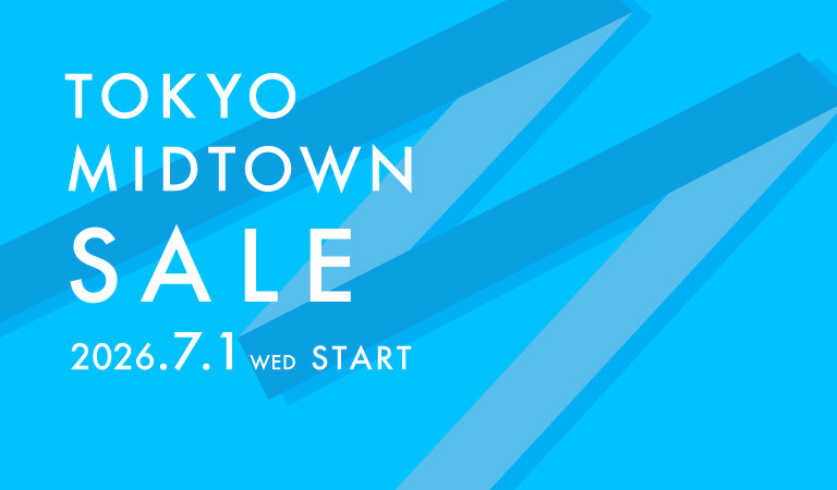 TOKYO MIDTOWN SALE 2026